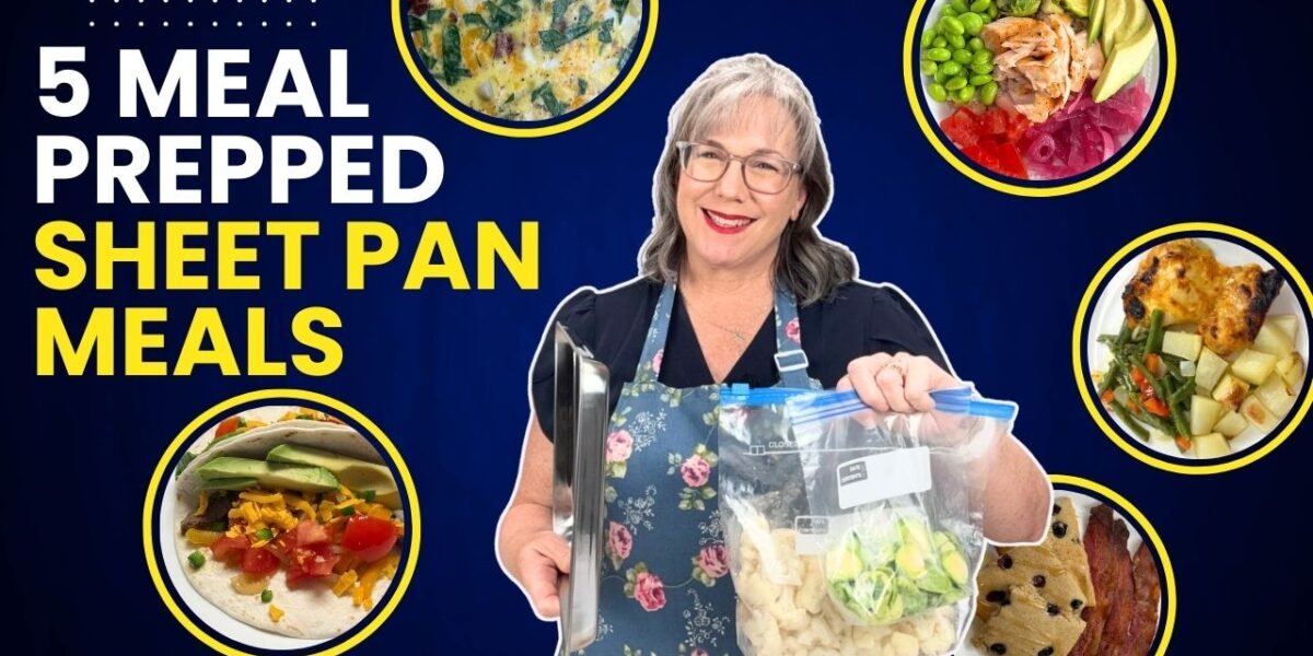 5 Meal Prepped Sheet pan meals